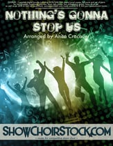 Nothing's Gonna Stop Us Digital File choral sheet music cover